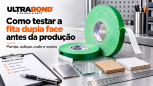 Plano de testes com fita dupla face UltraBond em diferentes superfícies