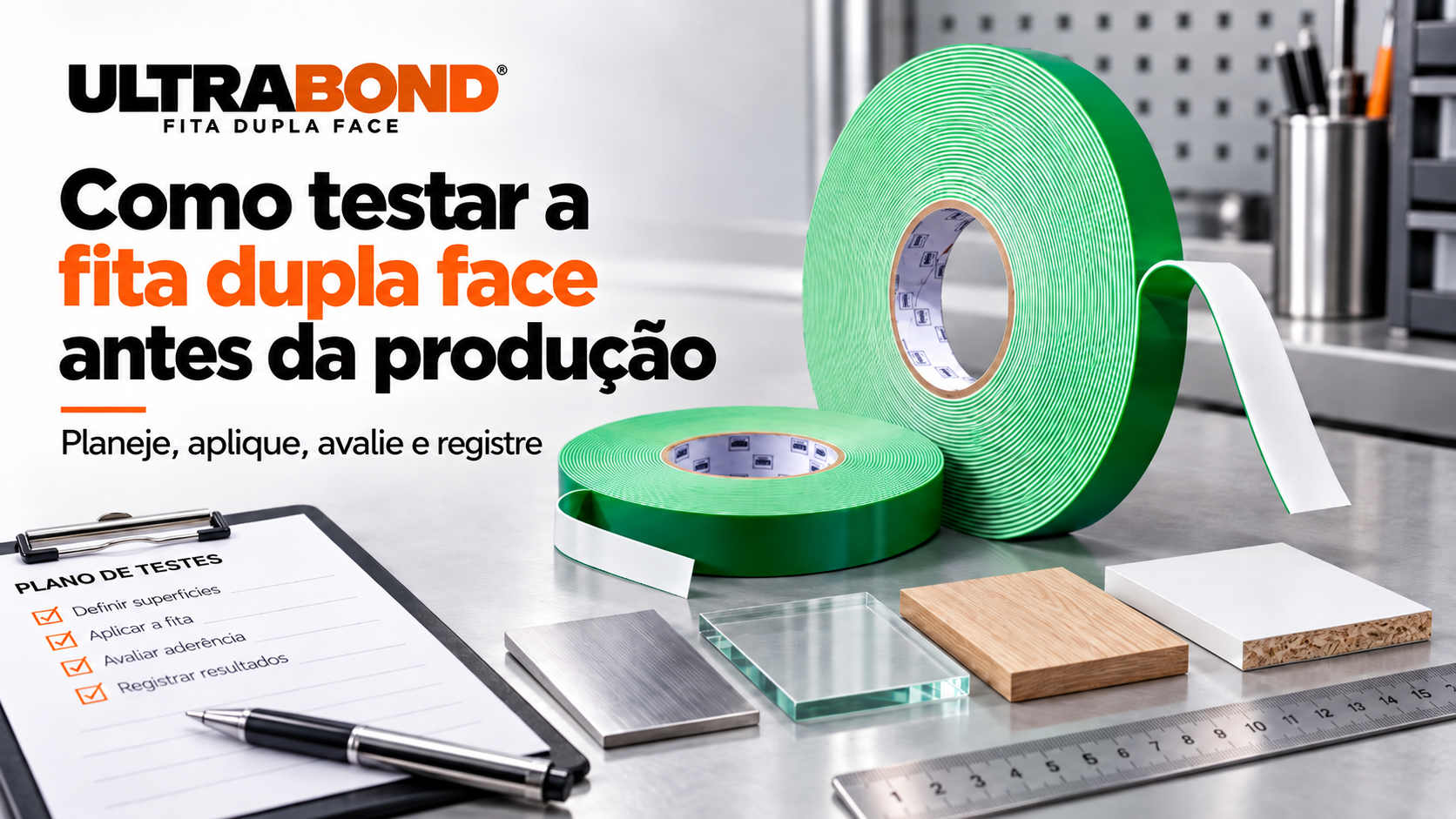 Plano de testes com fita dupla face UltraBond em diferentes superfícies